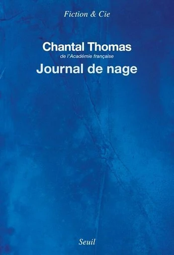 Journal de nage - Chantal Thomas - Seuil