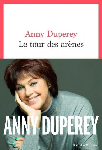 Le Tour des arènes - Anny Duperey - Seuil