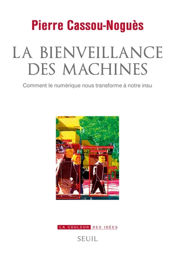 La Bienveillance des machines -  - Seuil