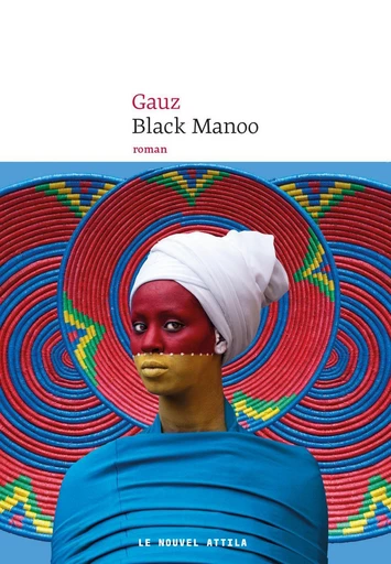 Black Manoo -  Gauz - Éditions Le Nouvel Attila