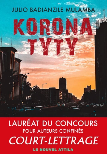 Korona Tyty - Julio Badianzile Mulamba - Éditions Le Nouvel Attila