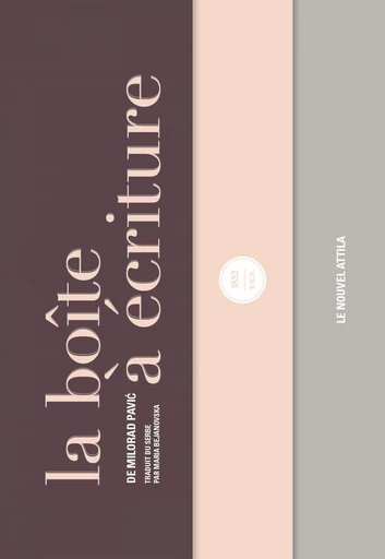 La Boîte à écriture - Milorad Pavic - Éditions Le Nouvel Attila