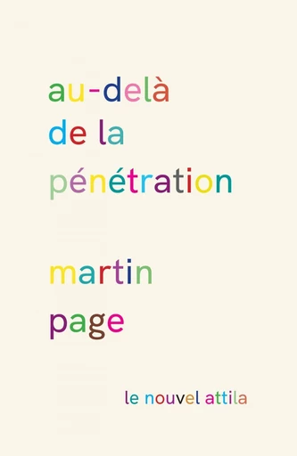 Au-delà de la pénétration - Martin Page - Éditions Le Nouvel Attila