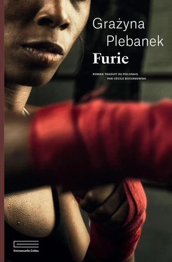 Furie - Grażyna Plebanek - Éditions Emmanuelle Collas (Anne Carrière)