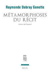 Métamorphoses du récit. Autour de Flaubert