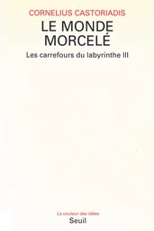 Le Monde morcelé, Les Carrefours du labyrinthe