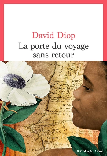 La Porte du voyage sans retour - David Diop - Editions du Seuil