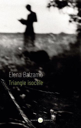 Triangle isocèle - Elena Balzamo - Éditions Marie Barbier