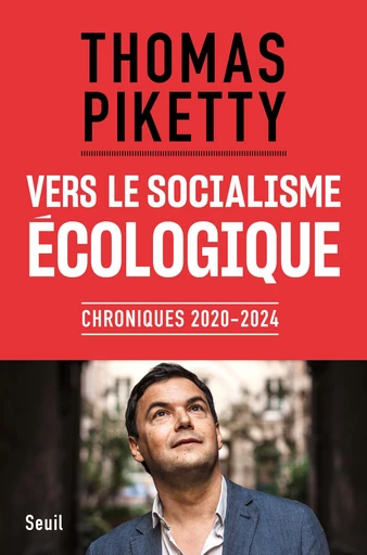 Vers le socialisme écologique - Thomas Piketty - Seuil