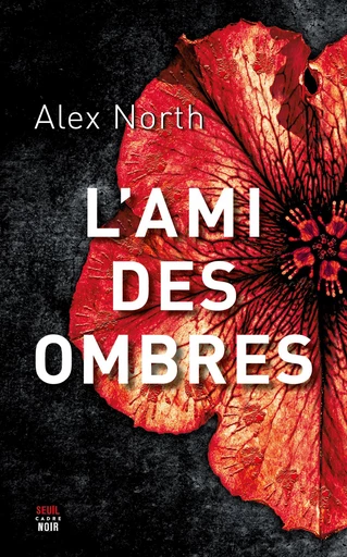 L'Ami des ombres - Alex North - Seuil