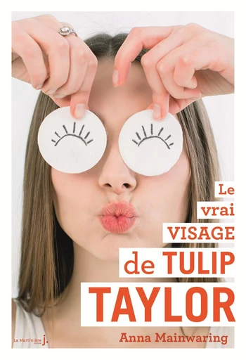 Le Vrai Visage de Tulip Taylor - Anna Mainwaring - DLM Jeunesse