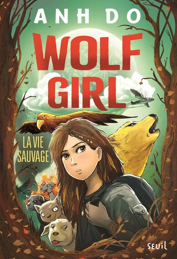 Wolf Girl, tome 1 - Anh Do - DLM Jeunesse