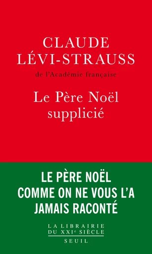 Le Père Noël supplicié - Claude Lévi-Strauss - Editions du Seuil