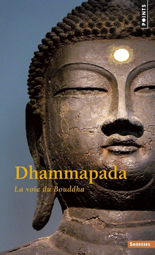 Dhammapada -  Anonyme - Editions du Seuil