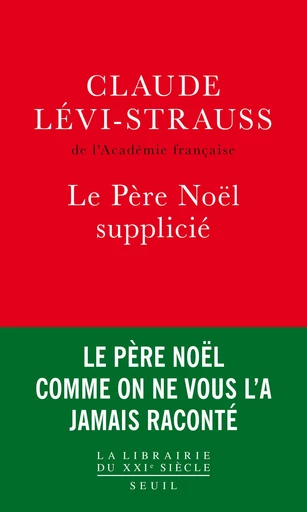 Le Père Noël supplicié - Claude Lévi-Strauss - Editions du Seuil