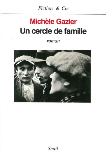 Un cercle de famille - Michèle Gazier - Seuil