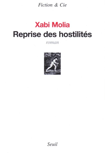 Reprise des hostilités - Xabi Molia - Editions du Seuil