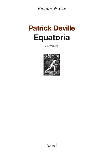 Equatoria - Patrick Deville - Editions du Seuil