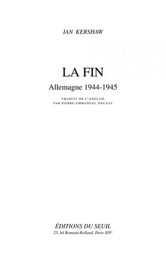 La Fin. Allemagne (1944-1945) - Ian Kershaw - Editions du Seuil