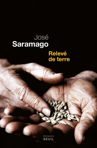 Relevé de terre - José Saramago - Editions du Seuil