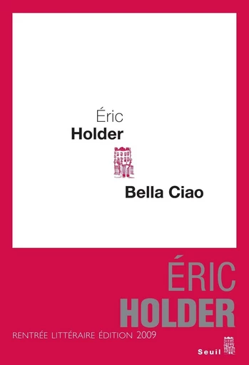 Bella ciao - Éric Holder - Editions du Seuil