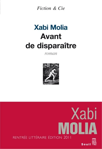 Avant de disparaître - Xabi Molia - Editions du Seuil