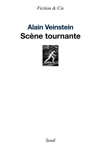 Scène tournante - Alain Veinstein - Editions du Seuil