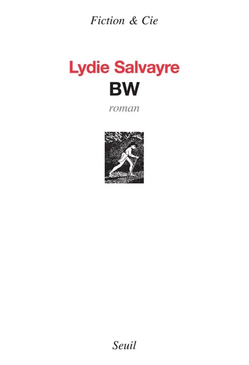 BW - Lydie Salvayre - Editions du Seuil