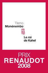 Le Roi de Kahel - Prix Renaudot 2008