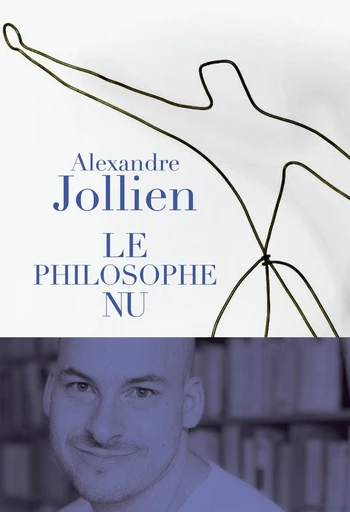 Le Philosophe nu - Alexandre Jollien - Editions du Seuil