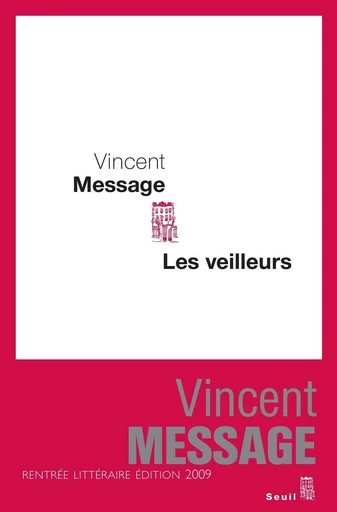 Les Veilleurs - Vincent Message - Editions du Seuil