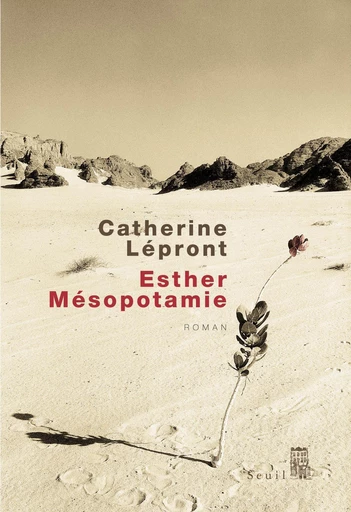 Esther Mésopotamie - Catherine Lépront - Editions du Seuil