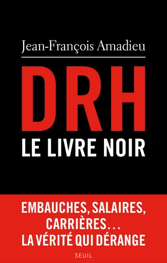 DRH : le livre noir - Jean-François Amadieu - Editions du Seuil