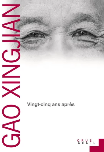 Vingt-cinq ans après -  Gao Xingjian - Editions du Seuil