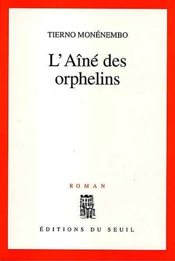 L' Aîné des orphelins - Tierno Monénembo - Editions du Seuil