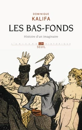 Les Bas-fonds. Histoire d'un imaginaire