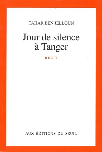 Jour de silence à Tanger - Tahar Ben Jelloun - Seuil