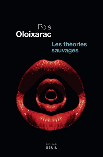 Les Théories sauvages - Pola Oloixarac - Editions du Seuil