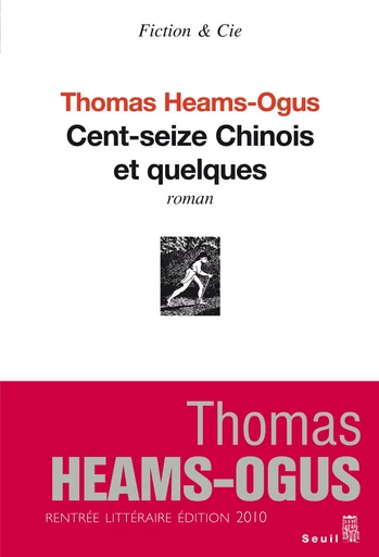 Cent Seize Chinois et quelques - Thomas Heams-Ogus - Editions du Seuil