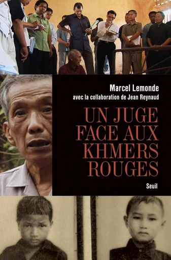 Un juge face aux Khmers rouges - Marcel Lemonde, Jean Reynaud - Editions du Seuil