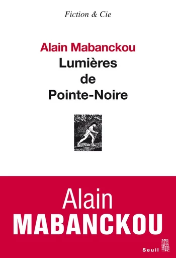 Lumières de Pointe-Noire - Alain Mabanckou - Editions du Seuil