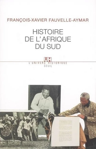 Histoire de l'Afrique du Sud - François-Xavier Fauvelle - Editions du Seuil