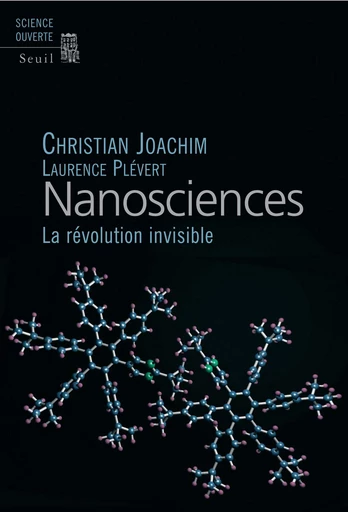 Nanosciences. La révolution invisible - Laurence Plevert, Christian Joachim - Editions du Seuil