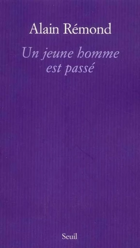 Un jeune homme est passé - Alain Rémond - Editions du Seuil