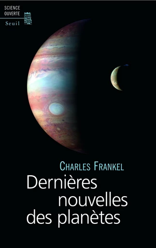 Dernières Nouvelles des planètes - Charles Frankel - Editions du Seuil