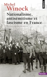 Nationalisme, Antisémitisme et Fascisme en France