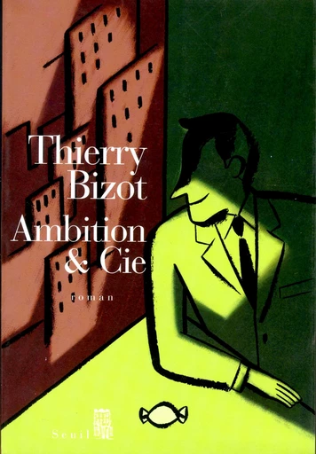 Ambition et Cie - Thierry Bizot - Editions du Seuil