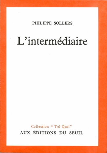 L'Intermédiaire - Philippe Sollers - Editions du Seuil