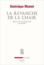 La Revanche de la chair. Essai sur les nouveaux supports de l'identité