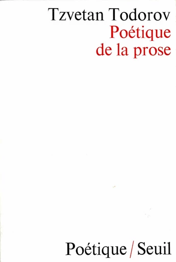 Poétique de la prose - Tzvetan Todorov - Editions du Seuil